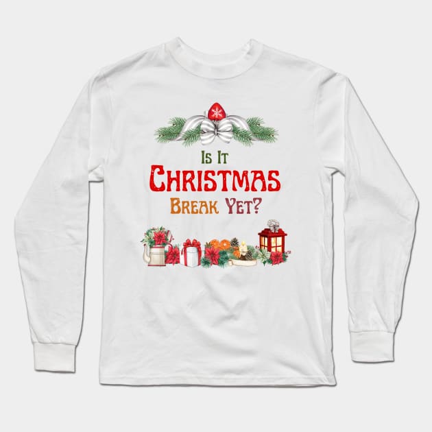 is it christmas break yet? Long Sleeve T-Shirt by smkworld
